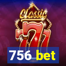 756 bet